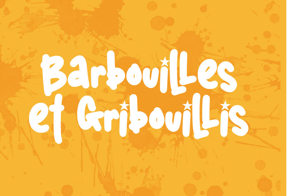 Barbouilles et gribouillis